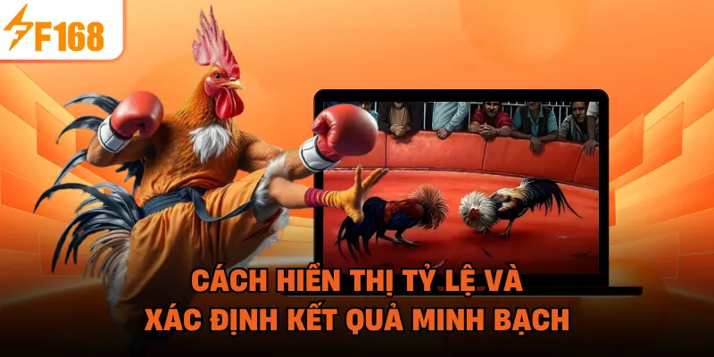 Cách hiển thị tỷ lệ và xác định kết quả minh bạch
